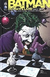 Greg Rucka - John Ostrander - Dennis Oneil - Chuck Dixon - Batman - No Man's Land