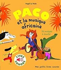 Couverture du livre Paco et la musique africaine - Magali Le Huche