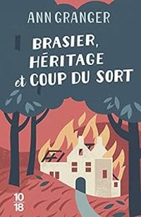 Ann Granger - Brasier, héritage et coup du sort