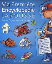  Larousse - Ma Première Encyclopédie Larousse 