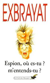 Couverture du livre Espion où es-tu, m'entends-tu ? - Charles Exbrayat