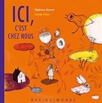 Stephane Servant - Carole Chaix - Ici, c'est chez nous