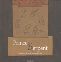 Jihad Darwiche - Azadeh Madani - Prince Serpent