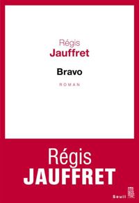 Regis Jauffret - Bravo