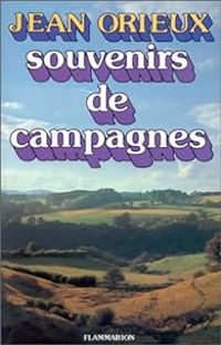 Jean Orieux - Souvenirs de campagnes