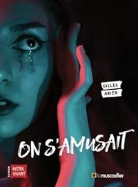 Gilles Abier - On s'amusait