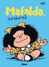 Quino - Mafalda revient