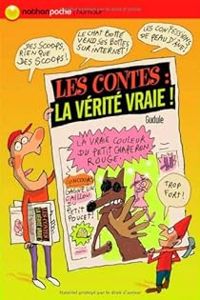 Couverture du livre Les contes : La vérité vraie ! - Gudule 