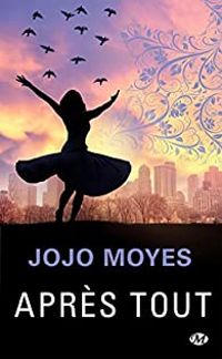 Couverture du livre Après tout - Jojo Moyes