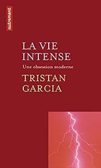 Couverture du livre La vie intense - Tristan Garcia