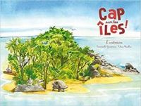 Couverture du livre Cap sur les îles ! L'endémisme - Emmanuelle Grundmann