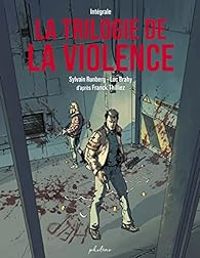 Couverture du livre La Trilogie de la violence - Intégrale  - Franck Thilliez