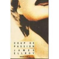 Couverture du livre Coup de passion - James Ellroy