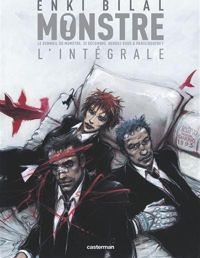 Couverture du livre Le Monstre : L'intégrale - Enki Bilal