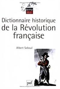 Albert Soboul - Dictionnaire historique de la Révolution française