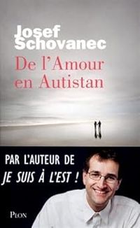 Josef Schovanec - De l'Amour en Autistan