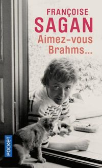 Françoise Sagan - Aimez-vous Brahms...