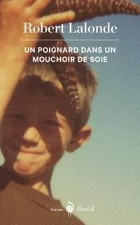 Robert Lalonde - Un poignard dans un mouchoir de soie