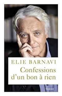 Couverture du livre Confessions d'un bon à rien - Elie Barnavi