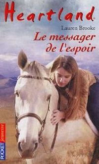 Couverture du livre Le Messager de l'espoir - Lauren Brooke