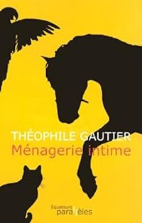 Couverture du livre Ménagerie intime - Theophile Gautier