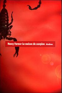 Couverture du livre La maison du scorpion - Nancy Farmer