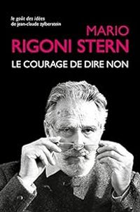 Mario Rigoni Stern - Le courage de dire non