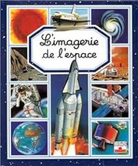 Emilie Beaumont - Marie Renee Guilloret - Sylviane Alloy - Marie Renee Pimont - L'imagerie de l'espace