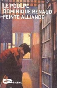 Dominique Renaud - Feinte alliance