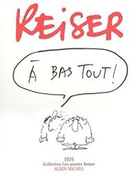 Couverture du livre A bas tout ! - Jean Marc Reiser