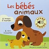 Couverture du livre Les bébés animaux - Marion Billet