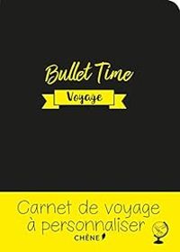 Couverture du livre Bullet time voyage - Editions Du Chene