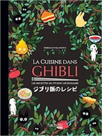 Thibaud Villanova - La cuisine dans Ghibli