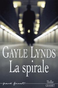 Gayle Lynds - La spirale