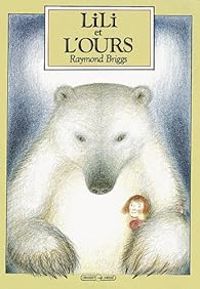 Raymond Briggs - Lili et l'ours