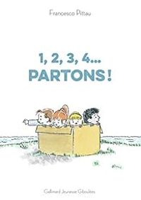 Couverture du livre 1, 2, 3, 4...Partons ! - Francesco Pittau