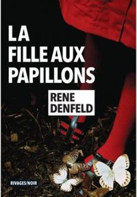 Rene Denfeld - La fille aux papillons