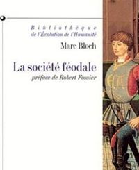 Marc Bloch - La Société féodale