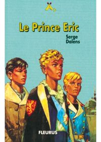 Serge Dalens - Le Prince Eric