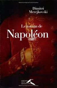 Couverture du livre Le roman de Napoléon - Dimitri Merejkovski