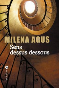 Couverture du livre Sens dessus dessous - Milena Agus