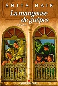 Anita Nair - La mangeuse de guêpes