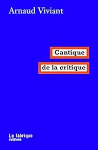 Arnaud Viviant - Cantique de la critique