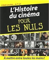 Vincent Mirabel - L'histoire du cinéma pour les nuls