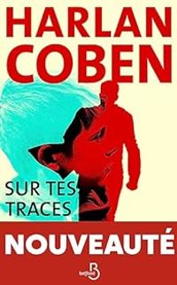 Harlan Coben - Sur tes traces