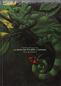 Couverture du livre La reine des fourmis a disparu - Fred Bernard