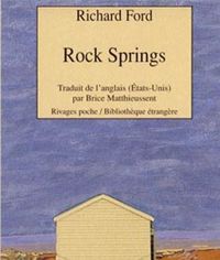 Richard Ford - Rock Springs