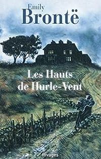 Couverture du livre Les Hauts de Hurle-Vent - Illustrés - Emily Bront