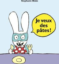 Couverture du livre Je veux des pâtes ! - Stephanie Blake