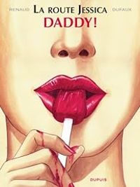 Couverture du livre Daddy ! - Jean Dufaux - Renaud Ii